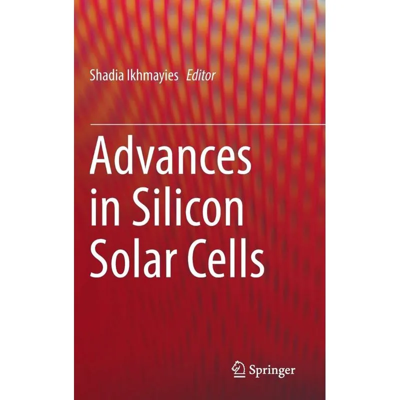 Advances in Silicon Solar Cells