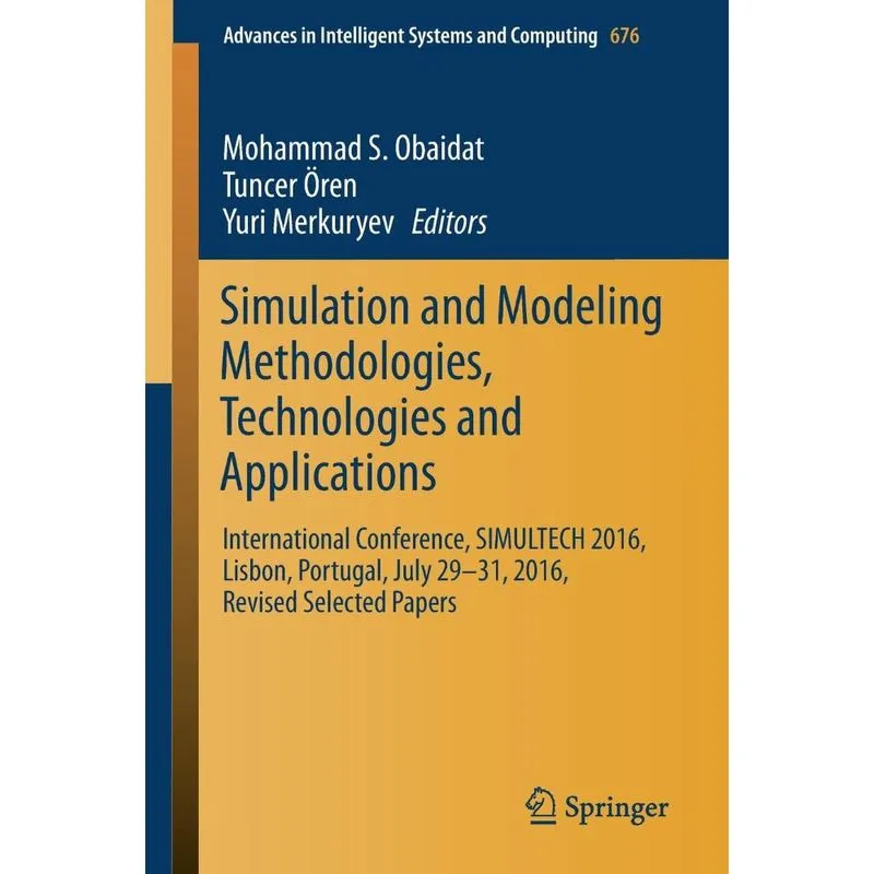 Simulation and Modeling Methodologies, Technologies and App