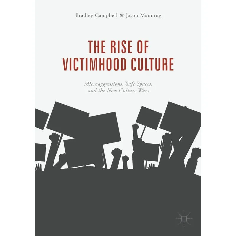 The Rise of Victimhood Culture