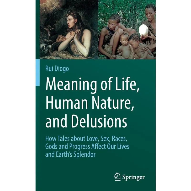 Meaning of Life, Human Nature, and Delusions