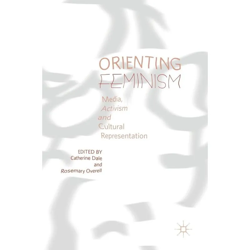 Orienting Feminism
