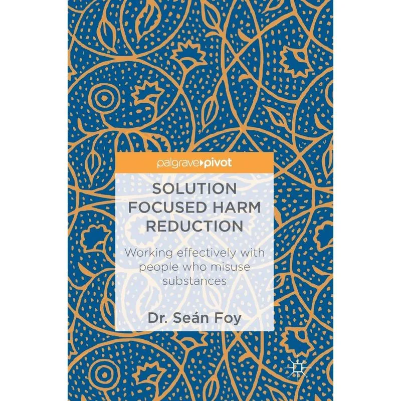 Solution Focused Harm Reduction