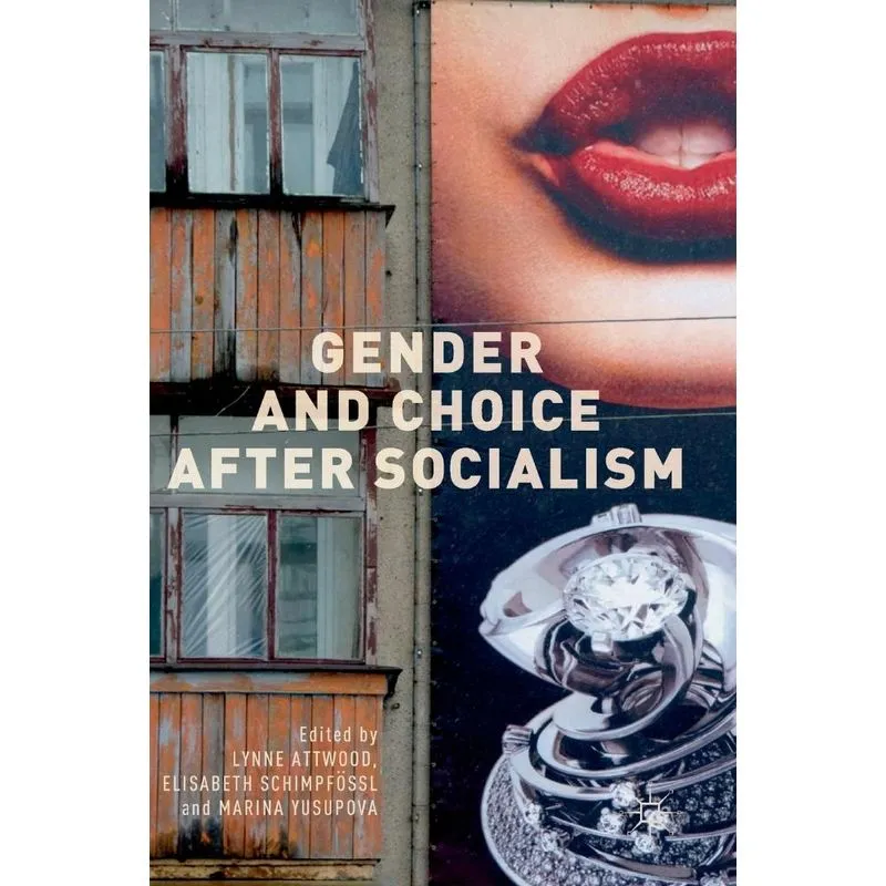 Gender and Choice after Socialism