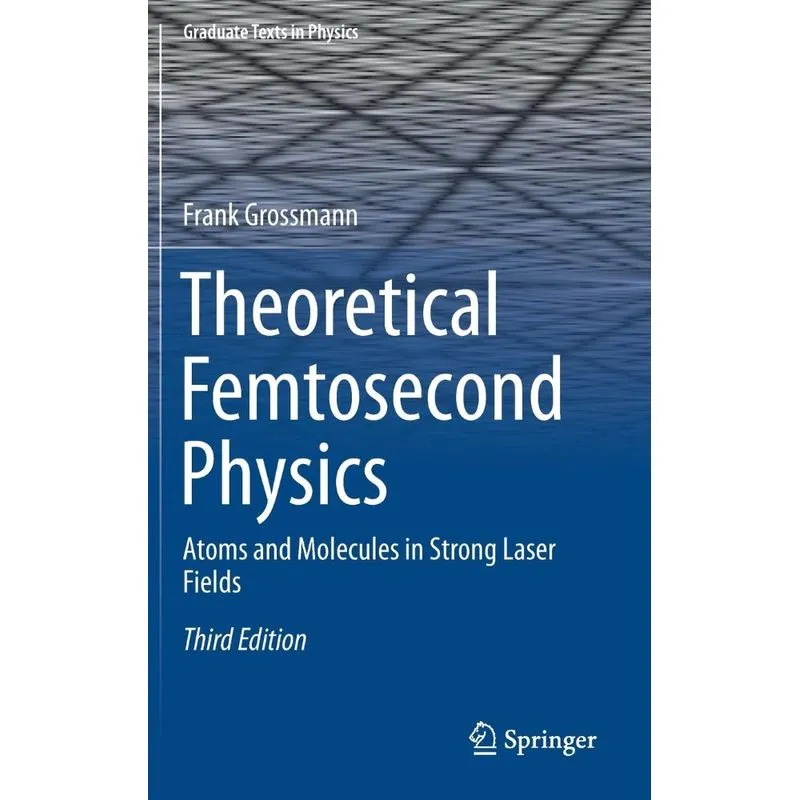 Theoretical Femtosecond Physics