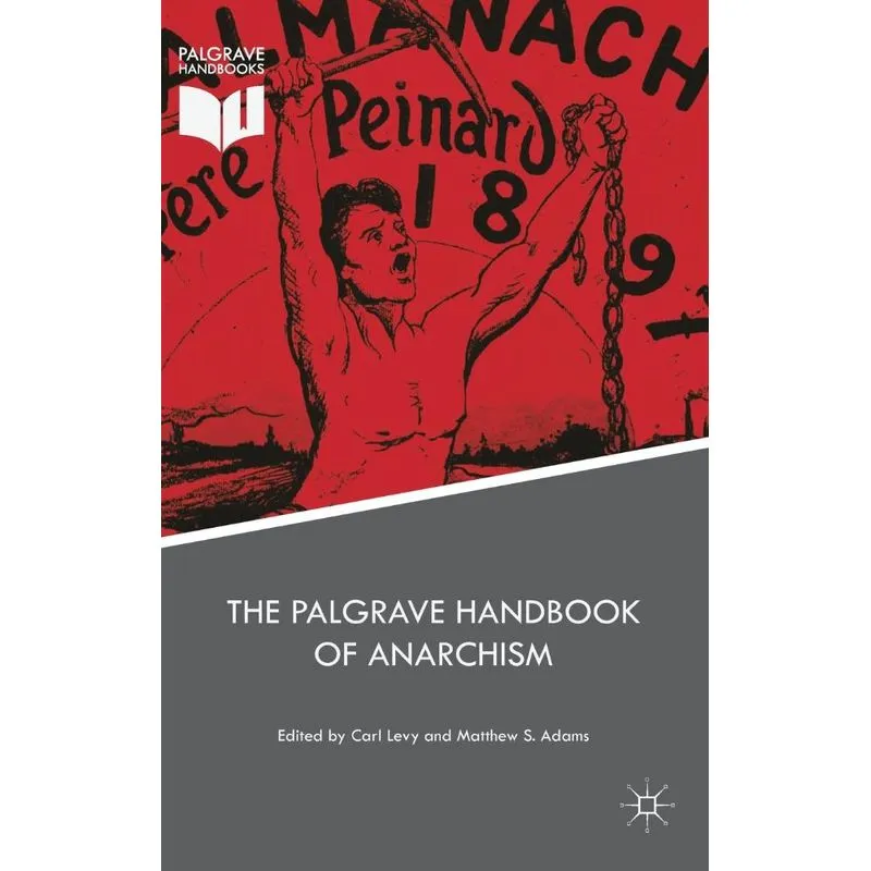 The Palgrave Handbook of Anarchism
