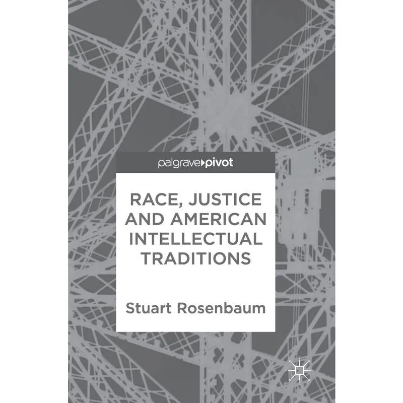 Race, Justice and American Intellectual Traditions