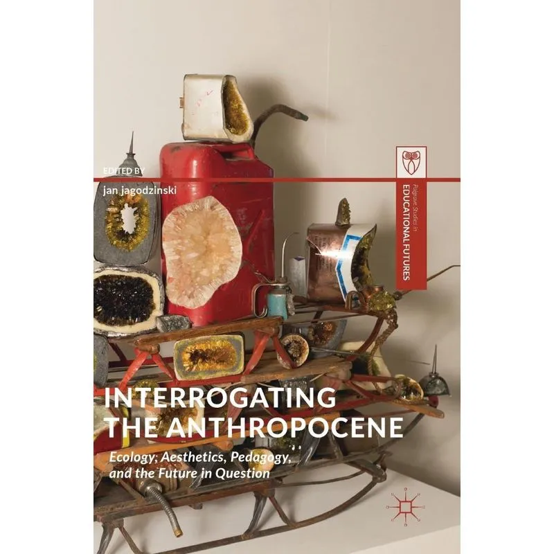 Interrogating the Anthropocene
