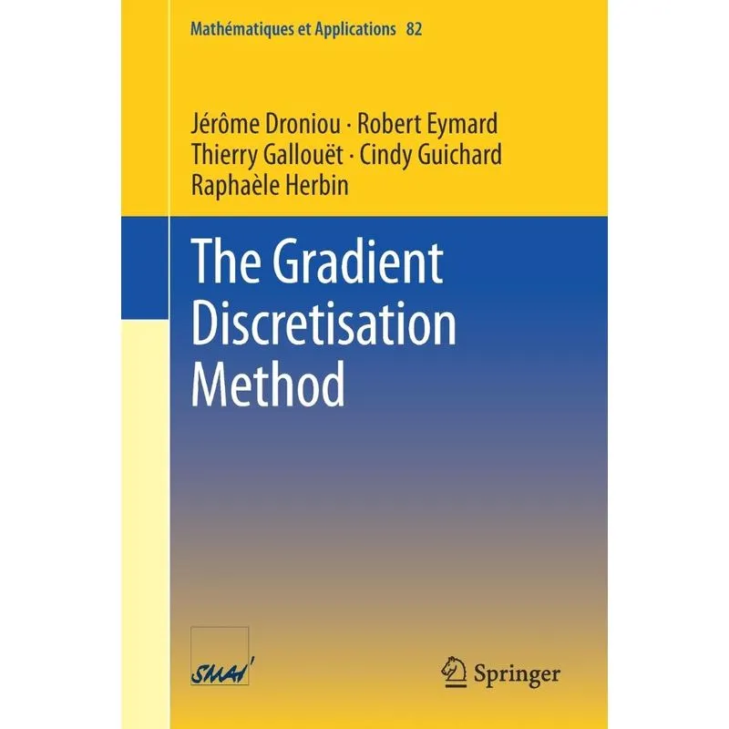 The Gradient Discretisation Method