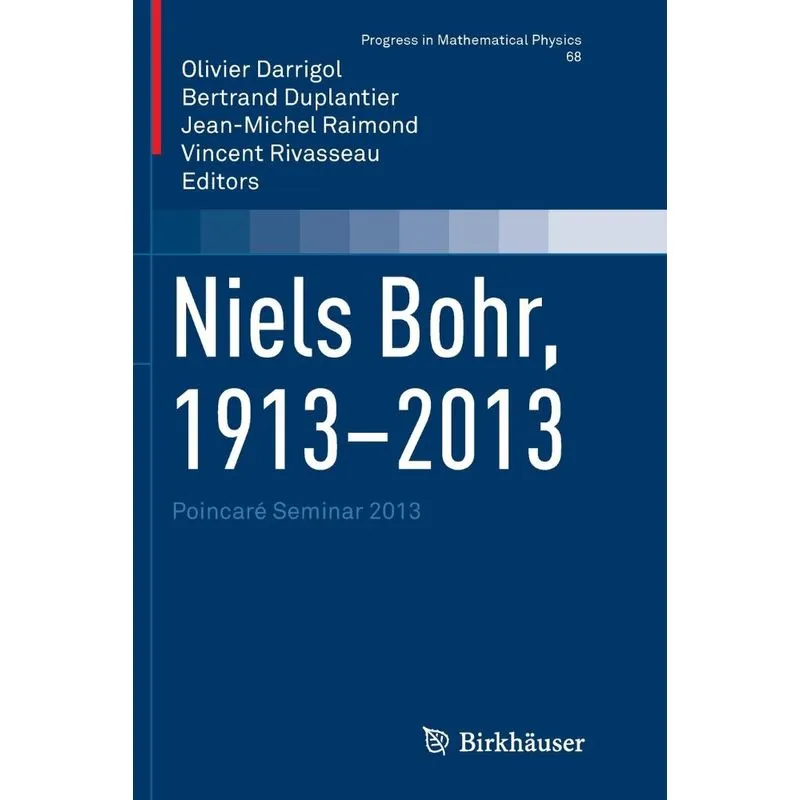 Niels Bohr, 1913-2013