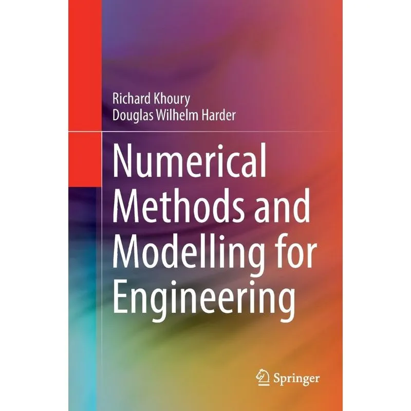 Numerical Methods and Modelling for Engineering