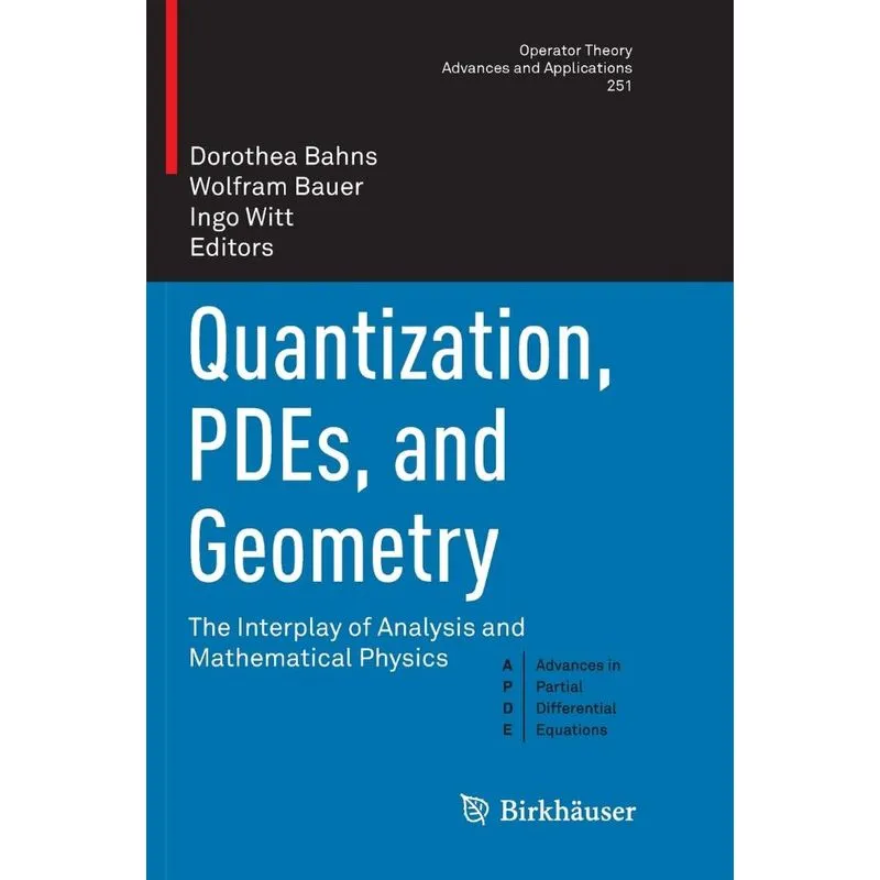 Quantization, PDEs, and Geometry
