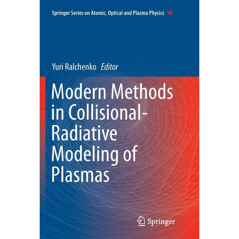 Modern Methods in Collisional-Radiative Modeling of Plasmas