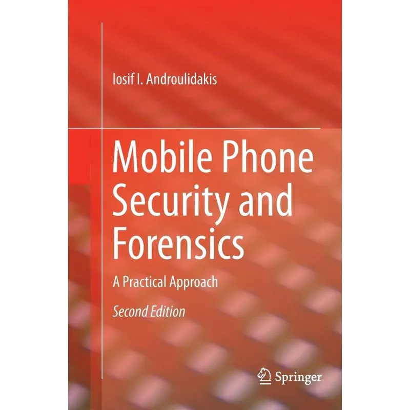 Mobile Phone Security and Forensics
