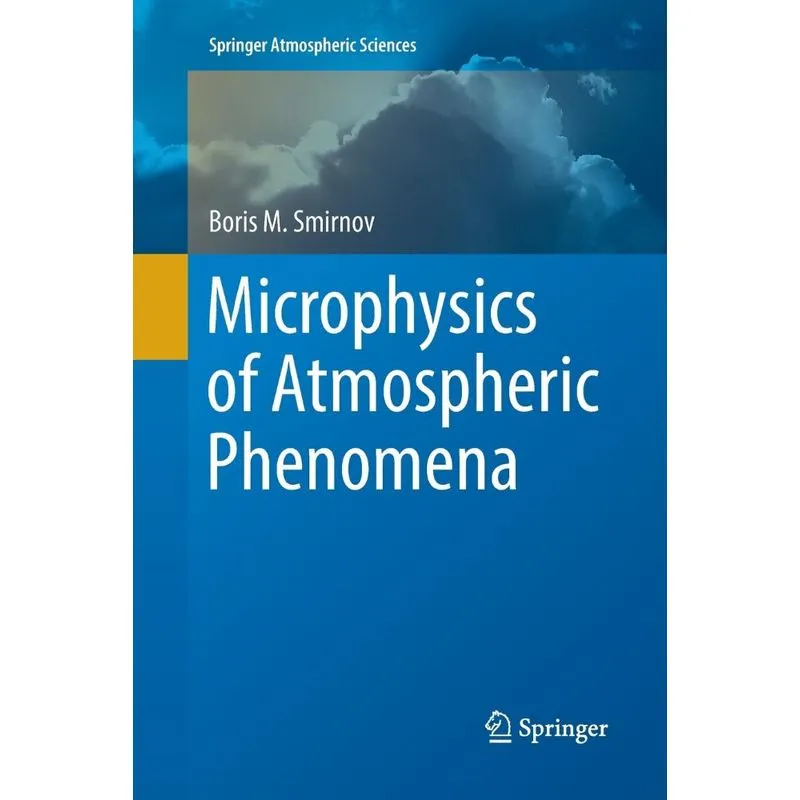Microphysics of Atmospheric Phenomena