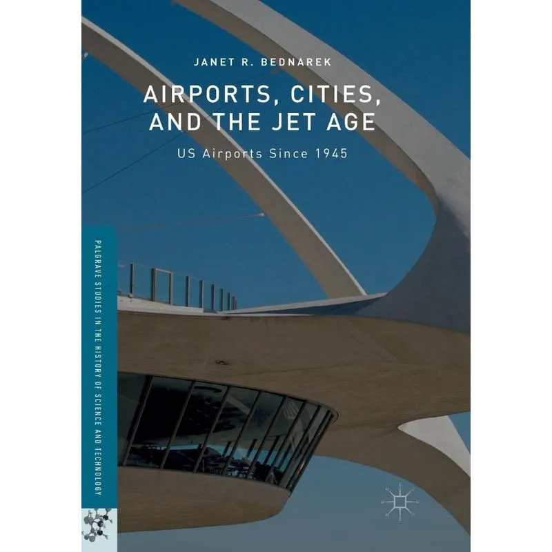 Airports, Cities, and the Jet Age