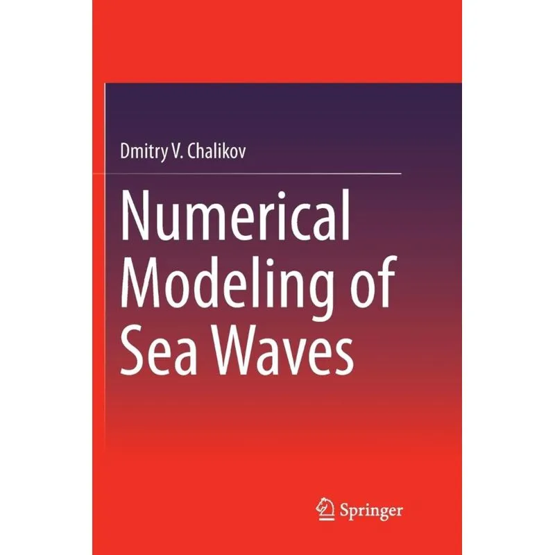 Numerical Modeling of Sea Waves