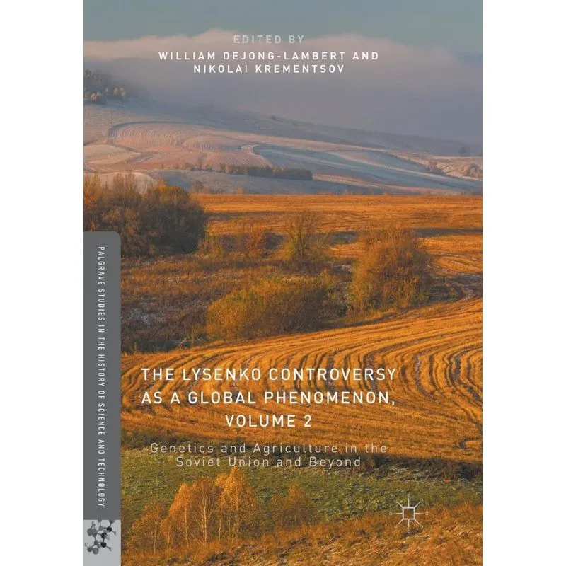 The Lysenko Controversy as a Global Phenomenon, Volume 2