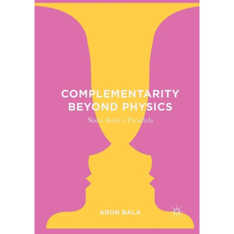 Complementarity Beyond Physics