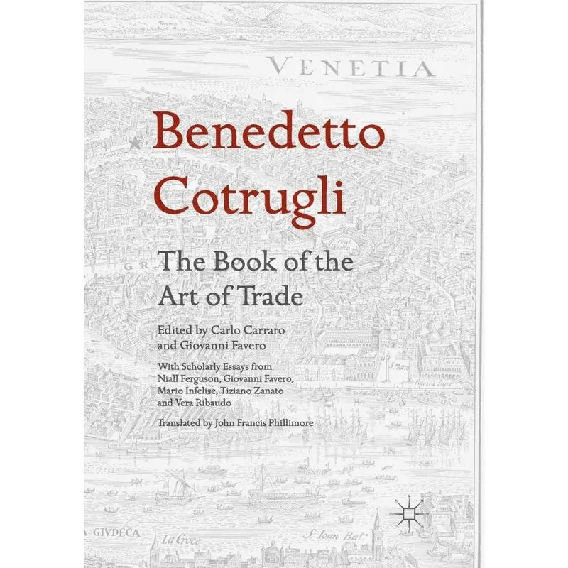 Benedetto Cotrugli - The Book of the Art of Trade
