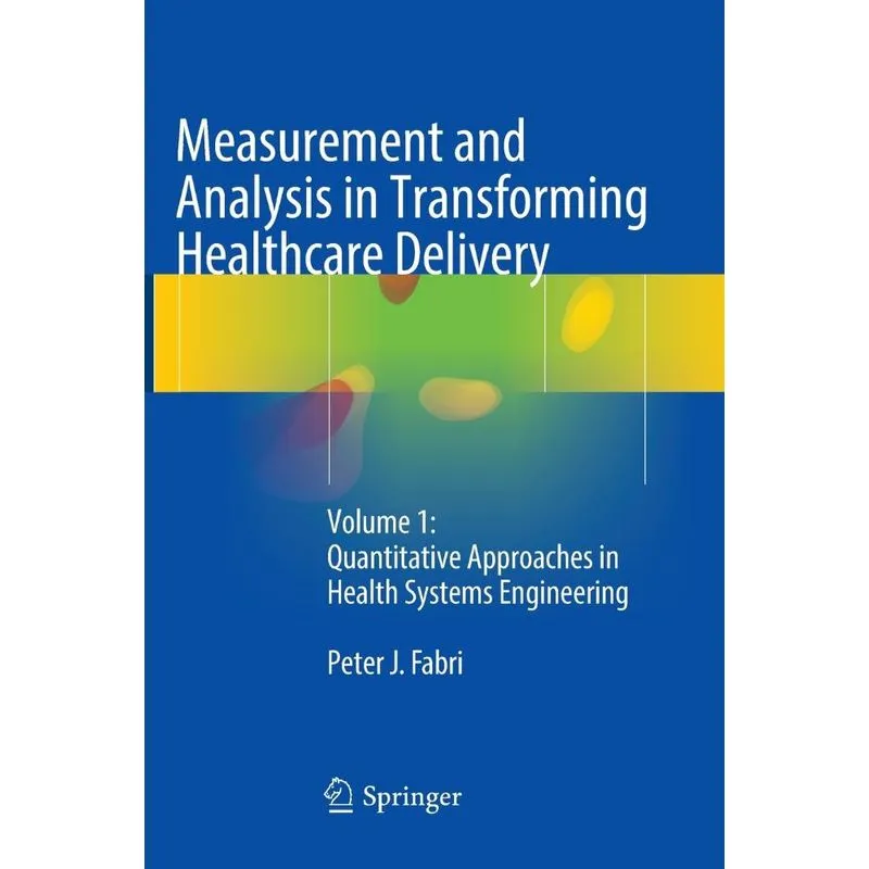 Measurement and Analysis in Transforming Healthcare Deliver