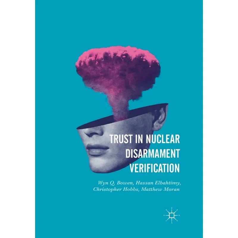 Trust in Nuclear Disarmament Verification
