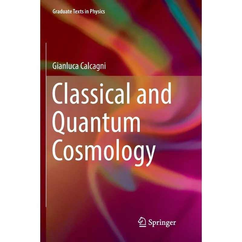 Classical and Quantum Cosmology