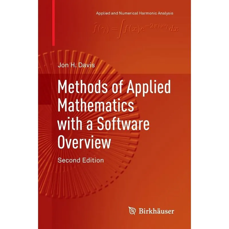 Methods of Applied Mathematics with a Software Overview