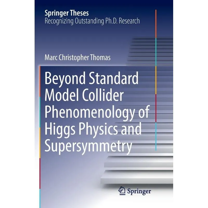 Beyond Standard Model Collider Phenomenology of Higgs Physics and Supersymmetry