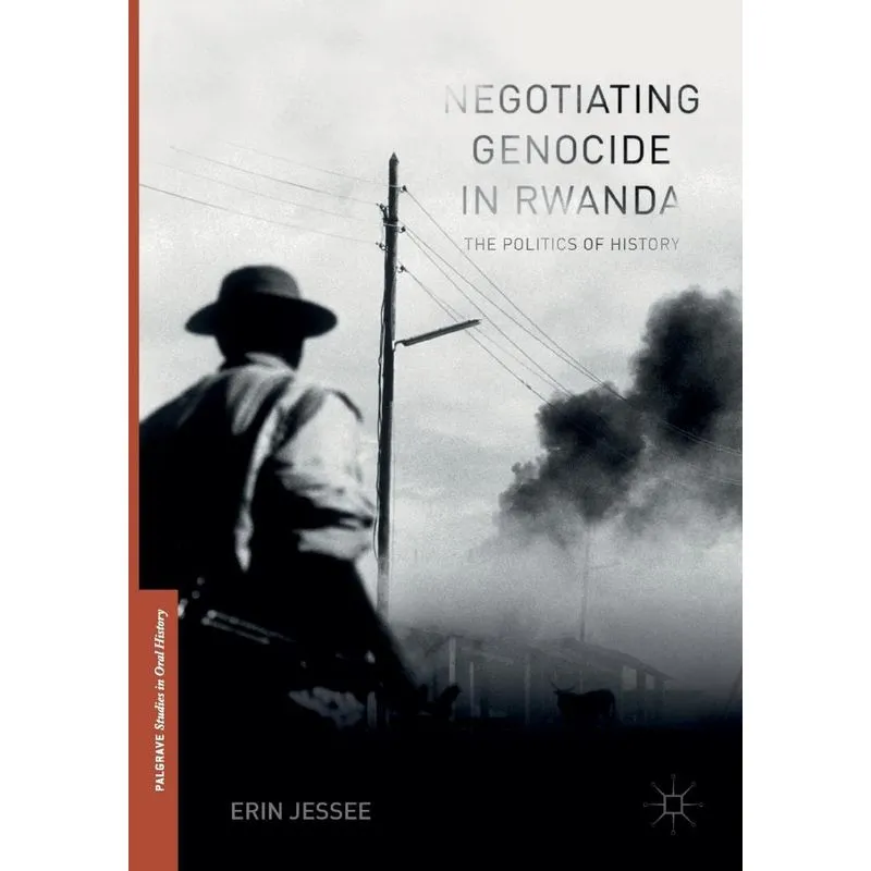 Negotiating Genocide in Rwanda