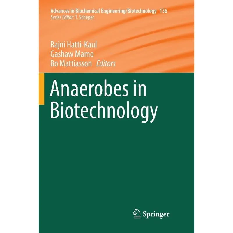 Anaerobes in Biotechnology