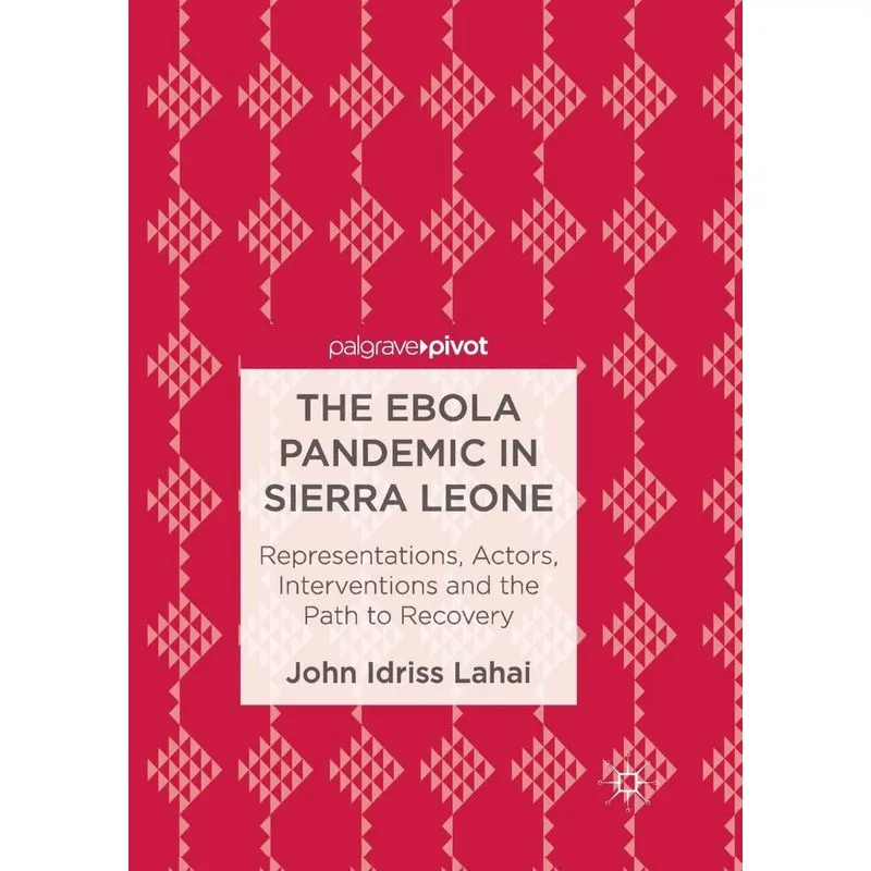 The Ebola Pandemic in Sierra Leone
