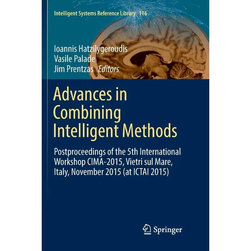 Advances in Combining Intelligent Methods