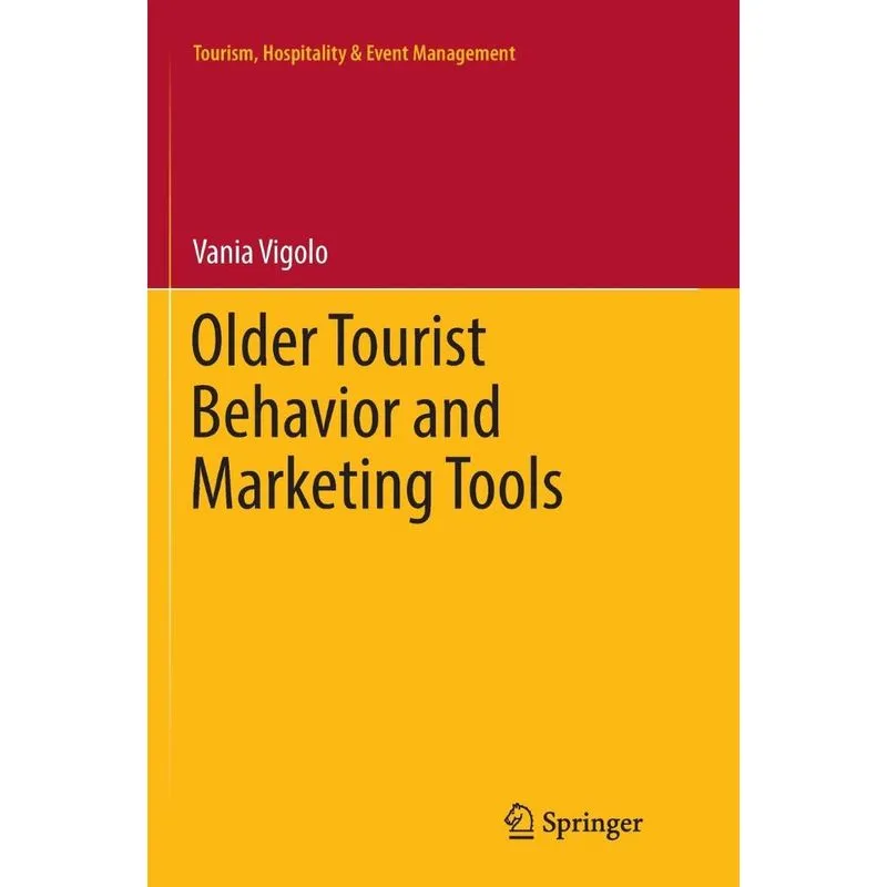 Older Tourist Behavior and Marketing Tools