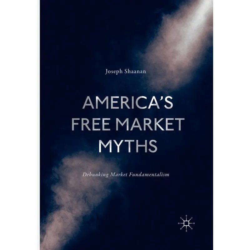 Americas Free Market Myths