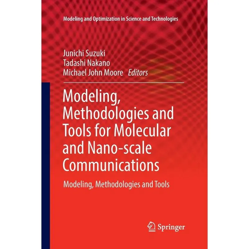 Modeling, Methodologies and Tools for Molecular and Nano-sc