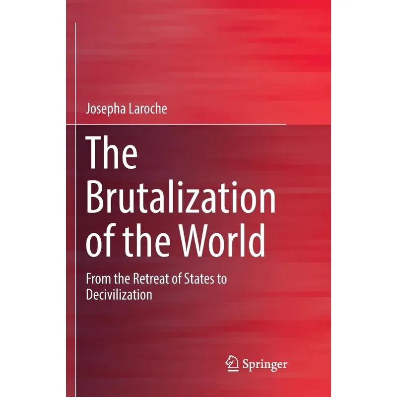 The Brutalization of the World