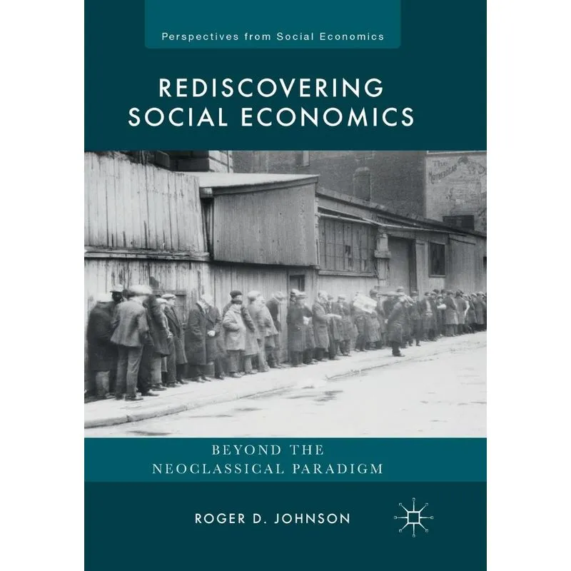 Rediscovering Social Economics