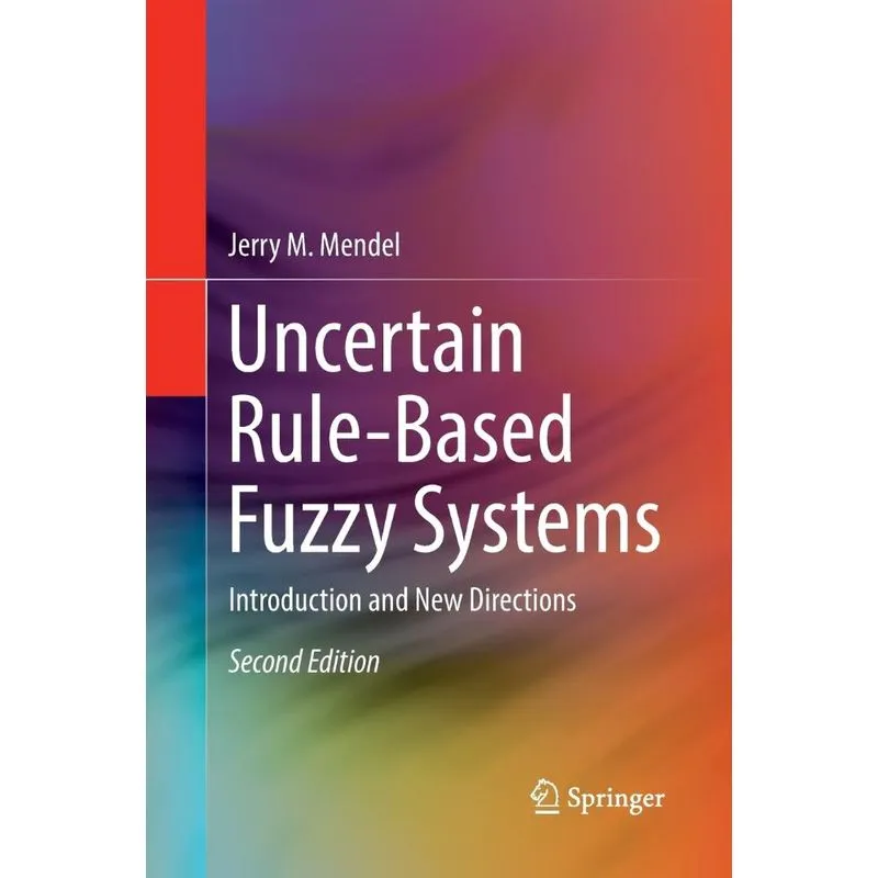 Uncertain Rule-Based Fuzzy Systems