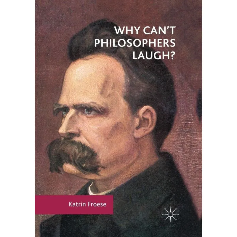 Why Cant Philosophers Laugh?