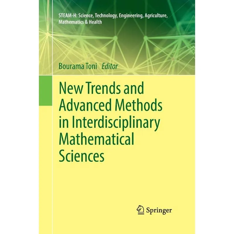 New Trends and Advanced Methods in Interdisciplinary Mathem