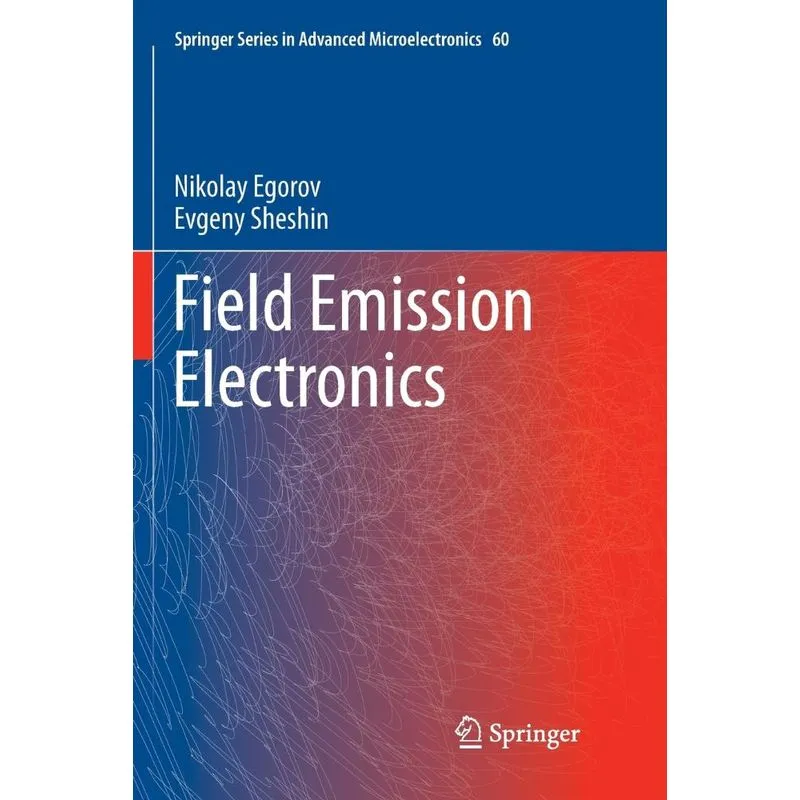 Field Emission Electronics