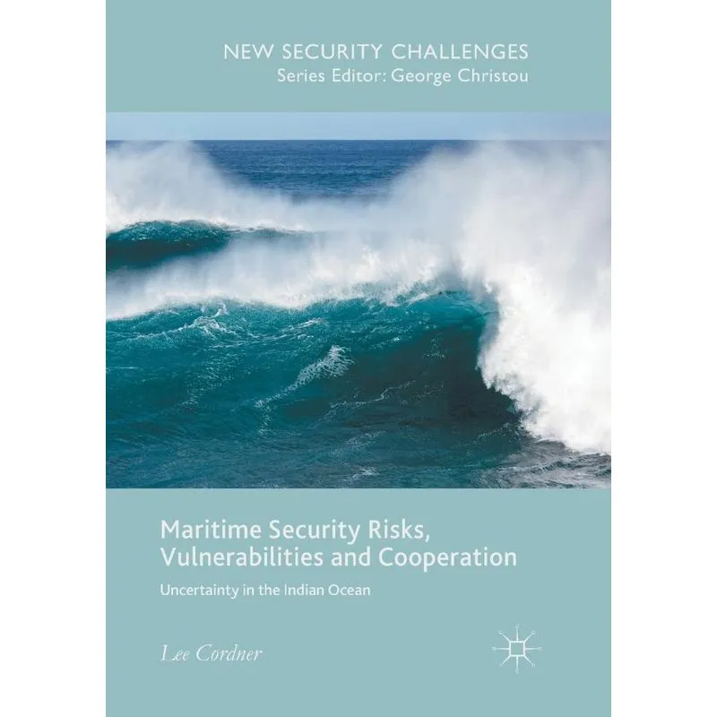Maritime Security Risks, Vulnerabilities and Cooperation
