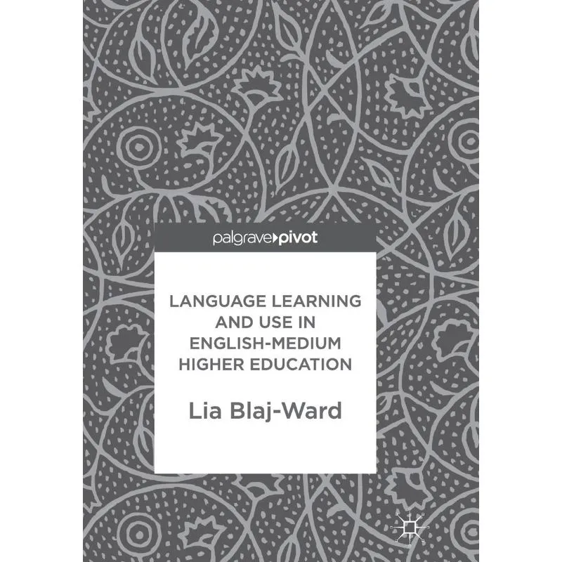 Language Learning and Use in English-Medium Higher Educatio
