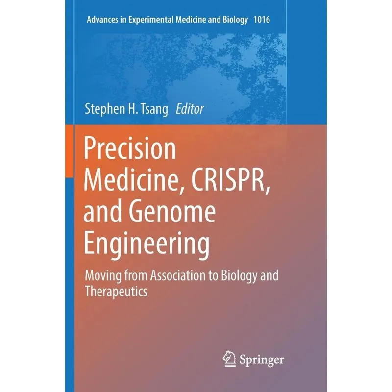 PRECISION MEDICINE, CRISPR, AND GENOME ENGINEERING