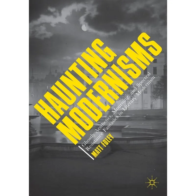 Haunting Modernisms