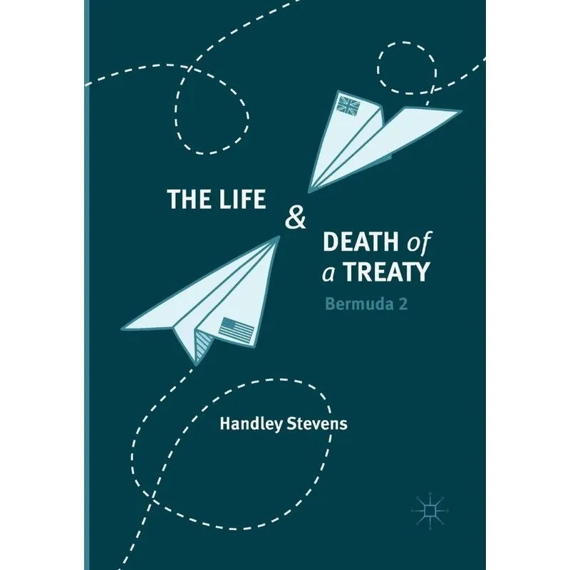 The Life and Death of a Treaty