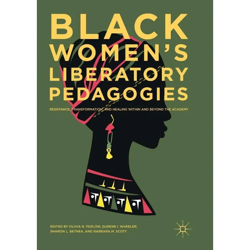 Black Womens Liberatory Pedagogies