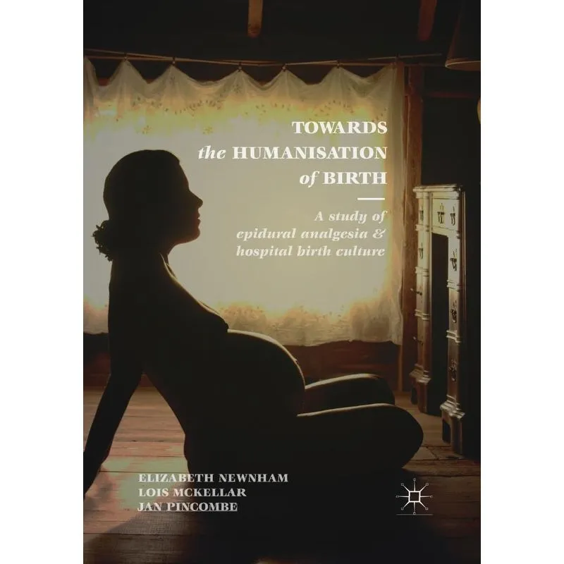 Towards the Humanisation of Birth