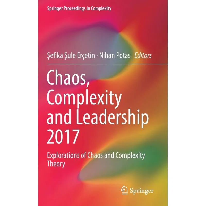Chaos, Complexity and Leadership 2017