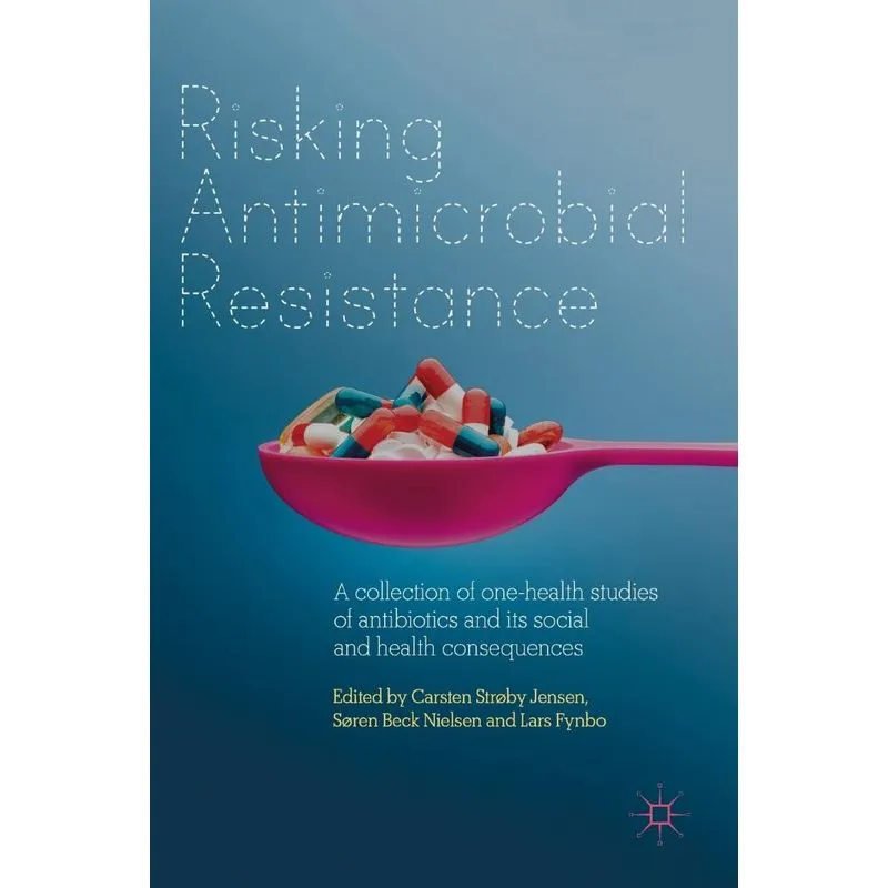 Risking Antimicrobial Resistance